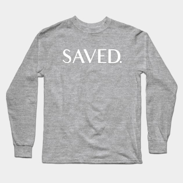 SAVED. Long Sleeve T-Shirt by Iron_and_Iron